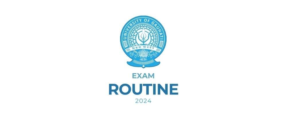 Gauhati University Exam Routine 2024